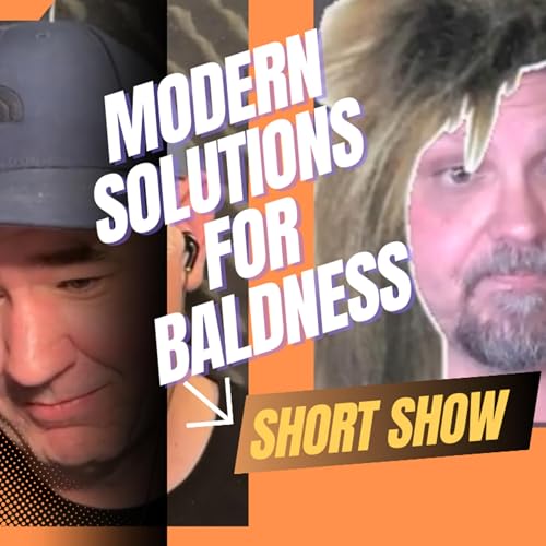 Page de couverture de Modern Solutions For Baldness | Short Show #3