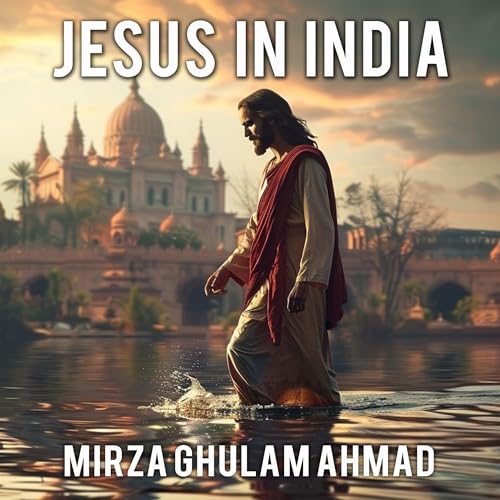 Jesus in India - Mirza Ghulam Ahmad episode artwork