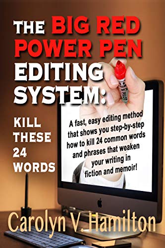 THE BIG RED POWER PEN EDITING SYSTEM: KILL THESE 24 WORDS