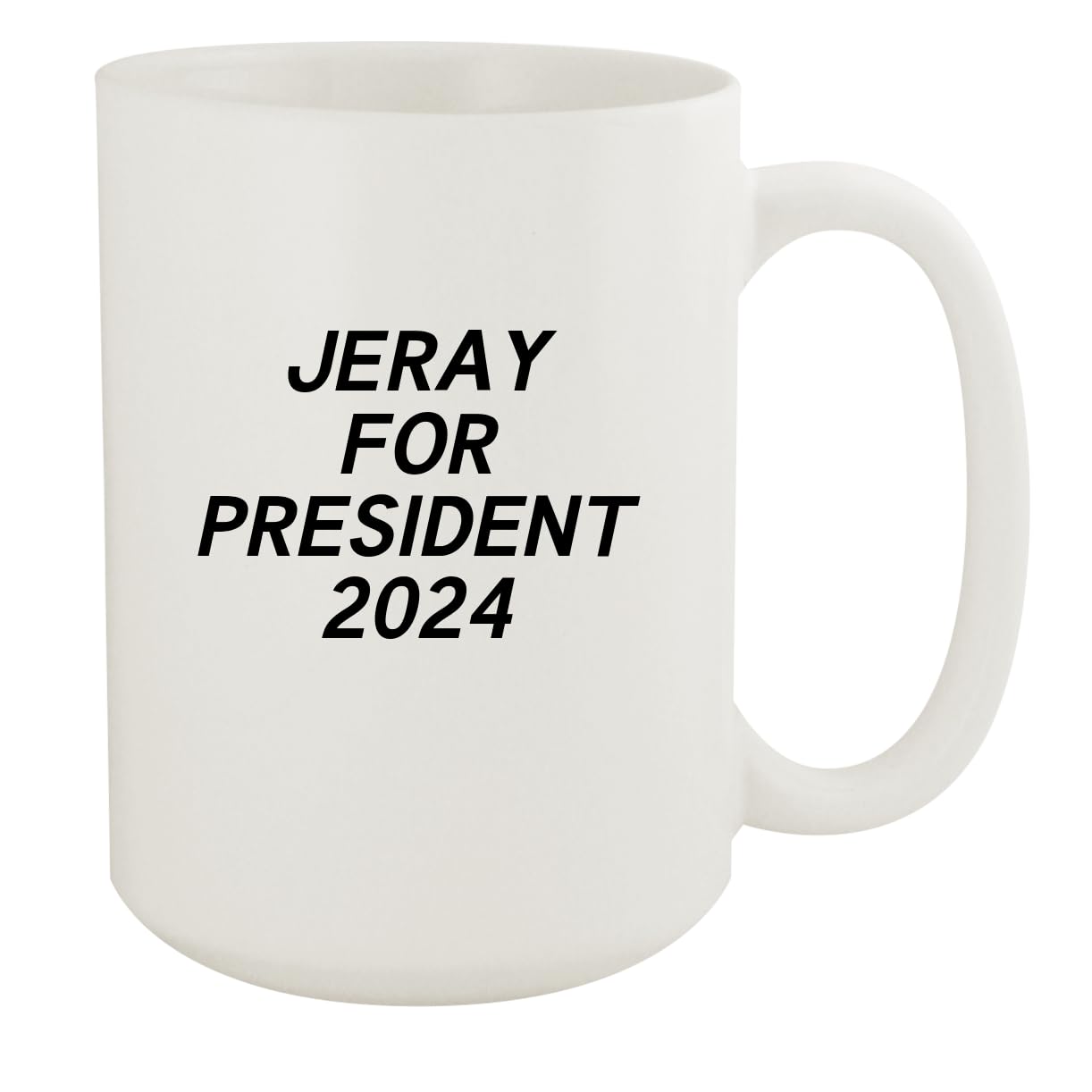 Jeray For President 2024 - Ceramic 15oz White Mug, White
