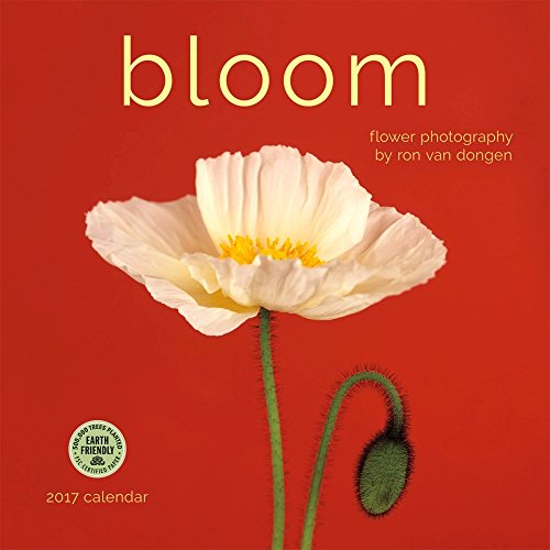 Bloom 2017 Wall Calendar: Flower Photography by Ron Van Dongen