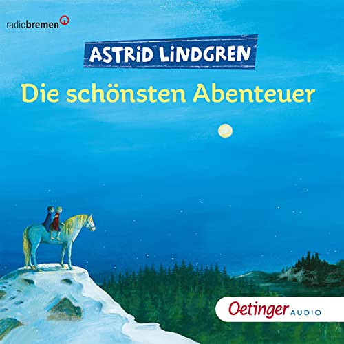 Die schönsten Abenteuer (HörbuchDownload) Astrid Lindgren, Santiago