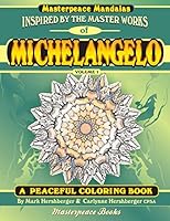 Michelangelo Masterpeace Mandalas Coloring Book: A peaceful coloring book inspired by masterpieces 194438104X Book Cover
