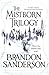 Produktbild Mistborn Trilogy Boxed Set: Mistborn, The Well of Ascension, The Hero of Ages