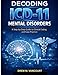 DECODING ICD-11 MENTAL DISORDERS: A Step-by-Step Guide to Clinical Coding and Case Practice