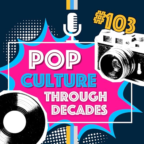 Pop Culture Time Machine: From 70s Mixtapes to 2020s TikTok | Episode 103