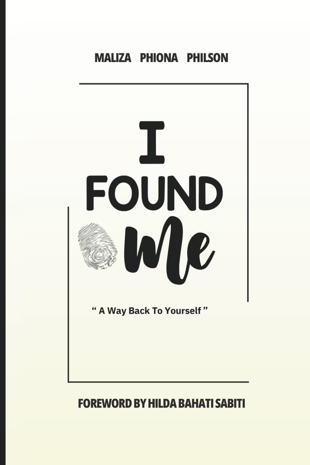I Found Me: A Way Back to Yourself