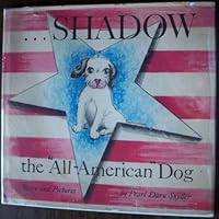 Shadow the "All-American" Dog B000NOZ24W Book Cover