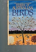 Graham Pizzey introduces stories of Australian birds 0859022250 Book Cover