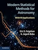 Modern Statistical Methods for Astronomy: With R Applications