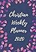 Christian Weekly Planner 2020: With Uplifting Bible Verses, Sermon Notes, Vision Board, 30-Day Challenge Encouraging You to Get You Closer to God
