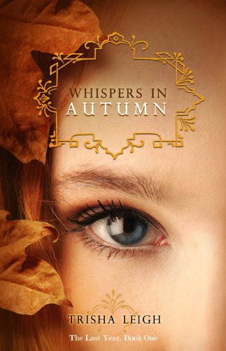 Télécharger Whispers in Autumn (The Last Year Book 1) (English Edition) Gratuit
