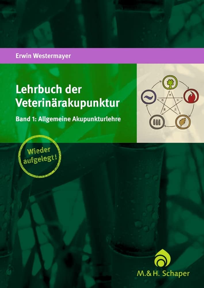 Lehrbuch der Veterinärakupunktur: Band 1: Allgemeine Akupunkturlehre