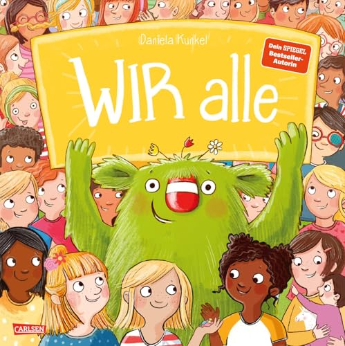WIR alle: Sachbilderbuch ab 4 Jahren über Zusammenhalt, Streit und Versöhnung in der Gesellschaft - zur spielerischen Stärkung des WIR-Gefühls (Das kleine WIR: Geschichten über das WIR-Gefühl)