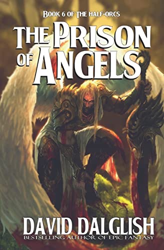 The Prison of Angels: The Half-Orcs, Book 6