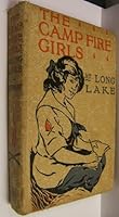 The Camp Fire Girls at Long Lake: Or Bessie King in Summer Camp B001P4KSTS Book Cover