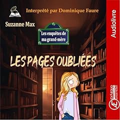Couverture de Les Pages Oubli&eacute;es