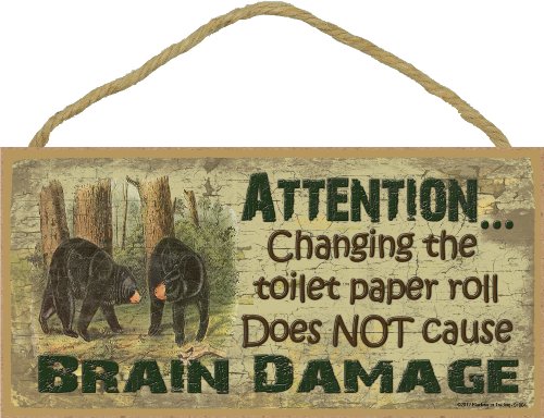 Black Bear Changing The Toilet Paper Brain Damage Bath Bathroom Sign Plaque Lodge Cabin 5