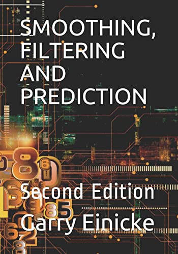 SMOOTHING, FILTERING AND PREDICTION: Second Edition