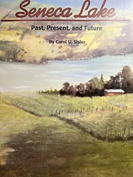 Paperback Seneca Lake: Past, Present, and Future Book
