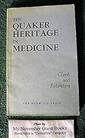 The Quaker Heritage in Medicine 091028668X Book Cover