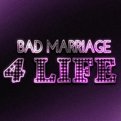 Bad Marriage 4 Life Podcast Titelbild