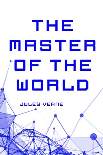 The Master of the World 1522905197 Book Cover