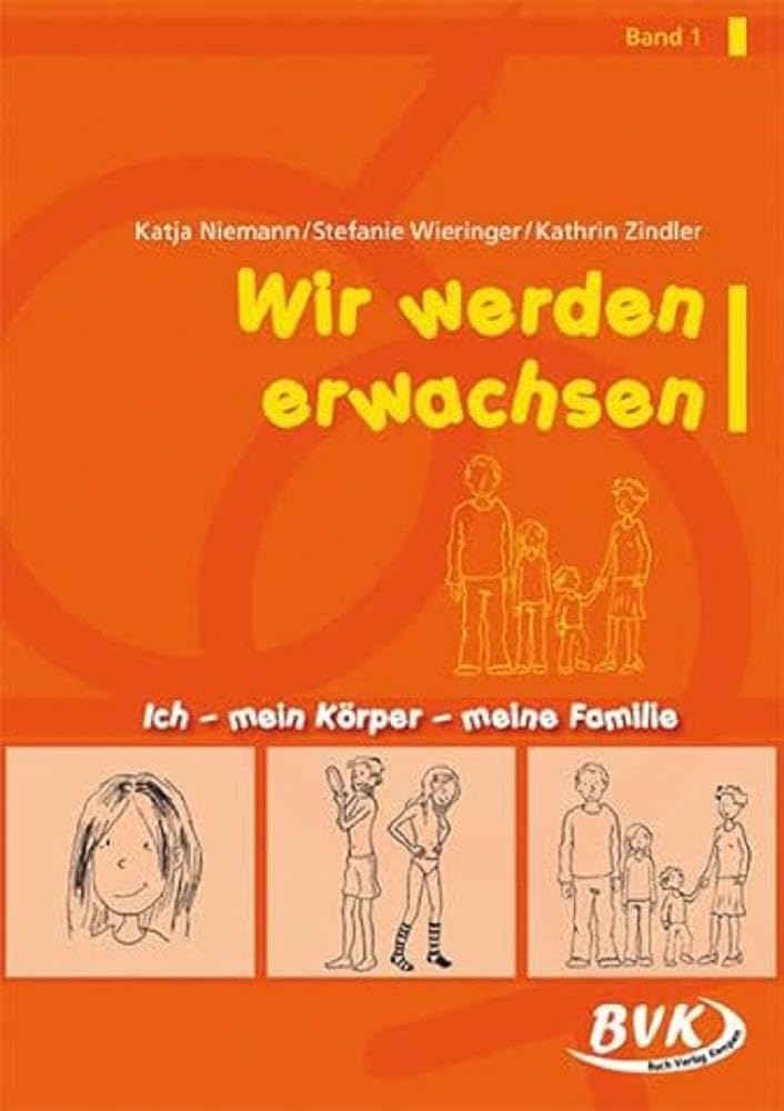 Wir werden erwachsen: Ich, mein Körper und meine Familie | Unterrichtsideen Sexualerziehung 1-2 Klasse