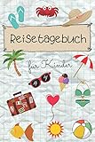 Reisetagebuch für Kinder: Das linierte Notizbuch ca. A5 Format. Für deine Reiserinnerungen speziell für Jungs und Mädchen, die im Sommer viele Abenteuer erleben.