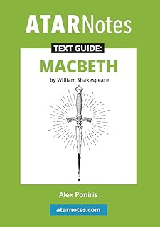 ATAR Notes Text Guide: Macbeth by William Shakespeare - Comprehensive Study Guide for Literature Students with Detailed Sc...