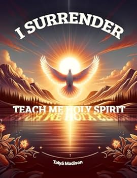 I Surrender, Teach Me Holy Spirit