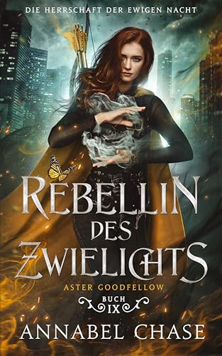Rebellin des Zwielichts (Die Herrschaft der Ewigen Nacht 9)
