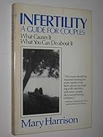 Infertility: A Couple's Guide to Causes and Treatments 0395276993 Book Cover