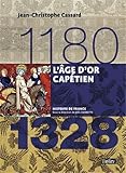  L\'âge d\'or capétien (1180-1328): Version compacte