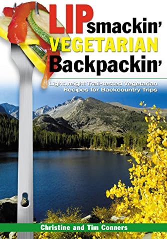 Lipsmackin' Vegetarian Backpackin' Paperback – May 1, 2004