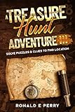 A TREASURE HUNT ADVENTURE III: SOLVE PUZZLES AND CLUES TO FIND LOCATION