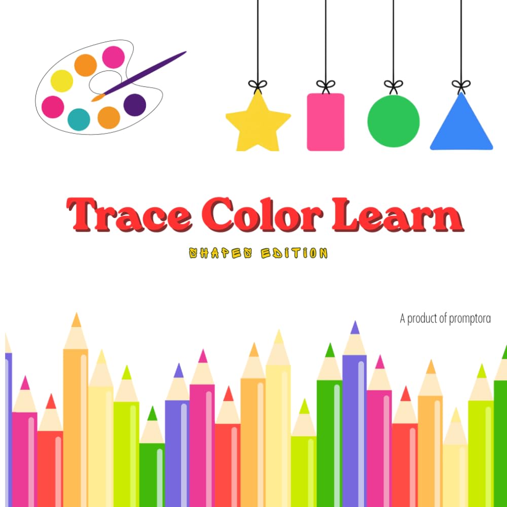 Trace Color and Learn - Shapes Edition: A coloring book for kids