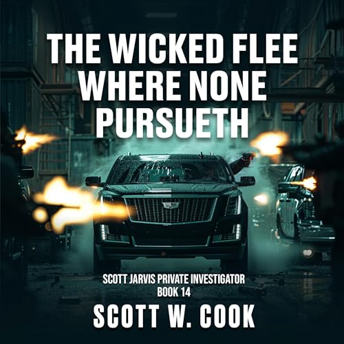 The Wicked Flee Where None Pursueth by Scott Cook episode artwork