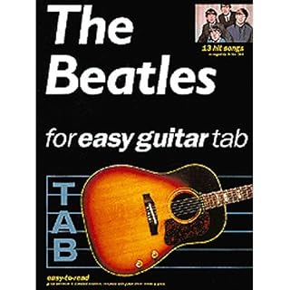 The Beatles For Easy Guitar Tablature. Partitions pour Tablature Guitare - Les Beatles, Paul McCartney, John Lennon, RIngo Starr, George Harrison