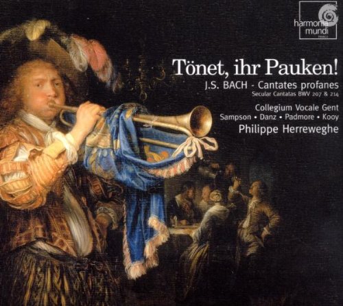 Bach Tonet, ihr Pauken! Cantatas Bwv 214 & 207