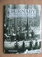 Burnaby - A Proud Century: A Historical Commemoration of Burnaby's Centennial 0921926081 Book Cover