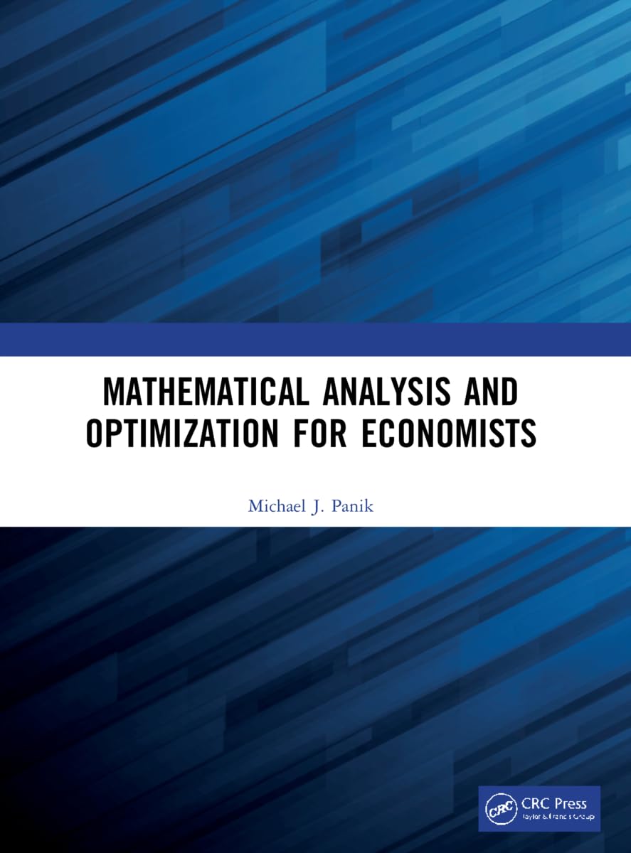 Mathematical Analysis and Optimization for Economists