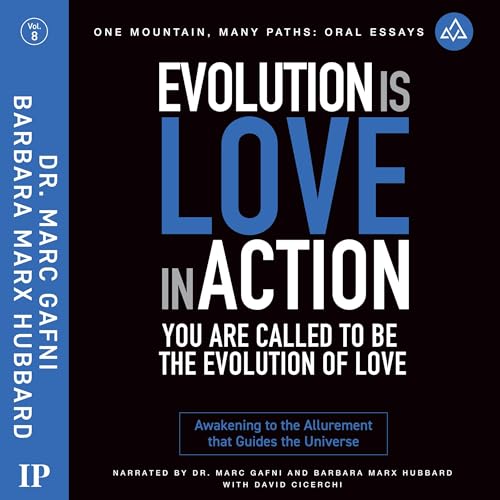 Evolution Is Love in Action Audiolivro Por Marc Gafni, Barbara Marx Hubbard capa