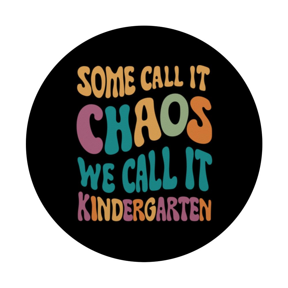 Some Call It Chaos We Call It Kindergarten Teacher PopSockets Swappable PopGrip, Black - Image 3