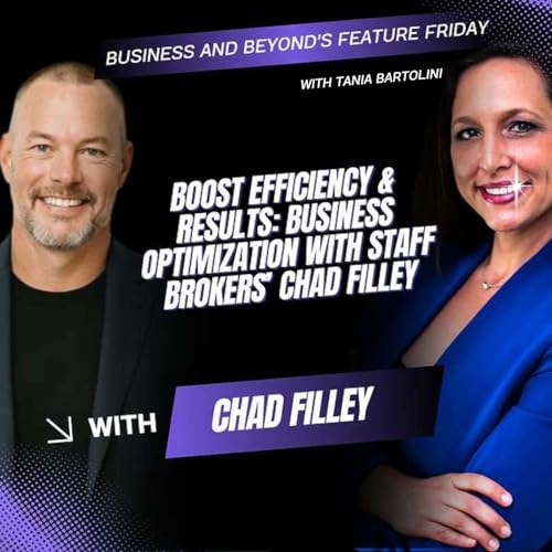Business and Beyond's Feature Friday ft. Chad Filley