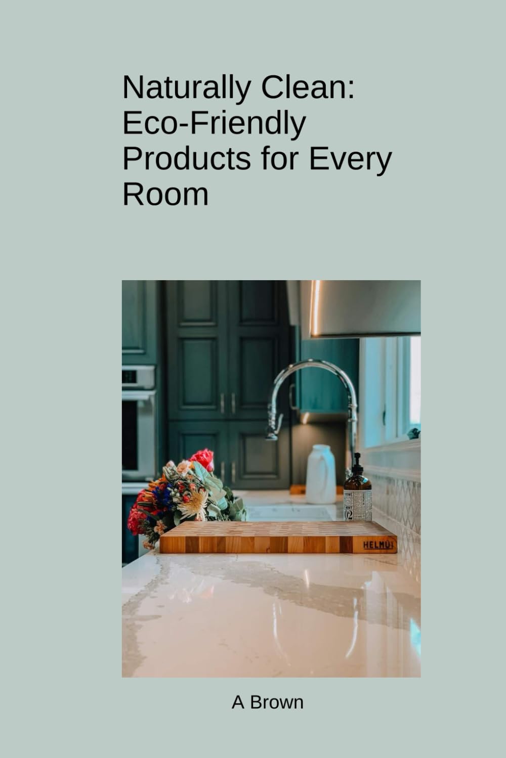 Naturally Clean: Eco-Friendly Products for Every Room
