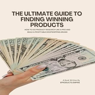 The Ultimate Guide to Finding Winning Products cover art