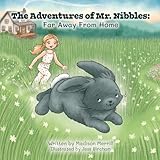 The Adventures of Mr. Nibbles: Far Away From Home