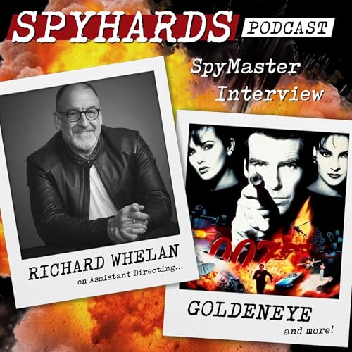 Richard Whelan on GoldenEye - SpyMaster Interview #109 Podcast Por arte de portada