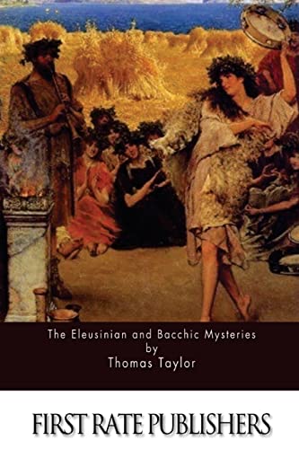 The Eleusinian and Bacchic Mysteries 1517114454 Book Cover